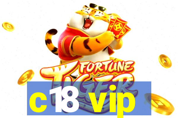 c18 vip